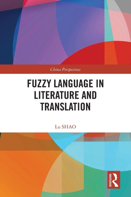 Fuzzy Language in Literature and Translation - Lu Shao