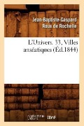 Cover-Bild zum Titel 'L'Univers. 33, Villes Anséatiques (Éd.1844)' von 'Jean-Baptiste-Gaspard Roux de Rochelle'