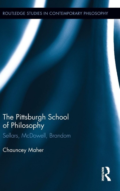 The Pittsburgh School of Philosophy - Chauncey Maher