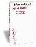 Cover-Bild zum Titel 'Logbuch Deutsch' von 'Roland Kaehlbrandt'