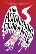 The Astonishing Color of After - Emily X R Pan