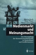 Cover-Bild zum Titel 'Medienmarkt und Meinungsmacht' von 'Martin Stock, Bernd Holznagel, Horst Röper'