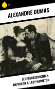 Cover-Bild zum Titel 'Lebensgeschichten: Napoleon & Lady Hamilton' von 'Alexandre Dumas'