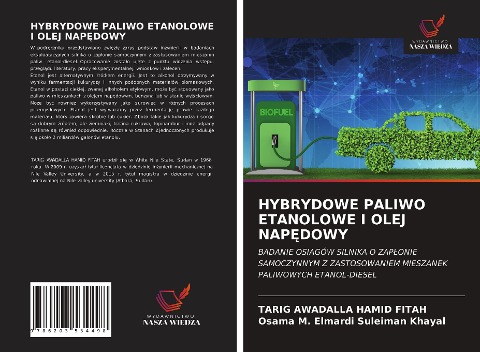 HYBRYDOWE PALIWO ETANOLOWE I OLEJ NAP¿DOWY - Tarig Awadalla Hamid Fitah, Osama M. Elmardi Suleiman Khayal
