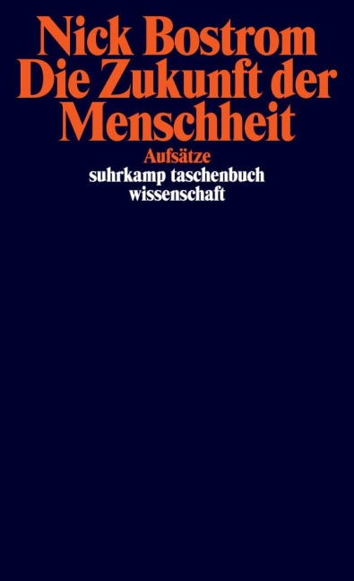 Die Zukunft der Menschheit - Nick Bostrom