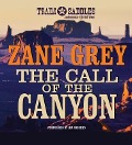 The Call of the Canyon - Zane Grey