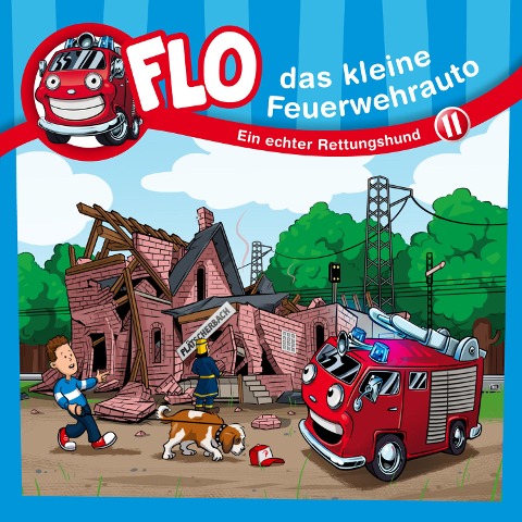11: Ein echter Rettungshund - Flo das kleine Feuerwehrauto, Christian Mörken