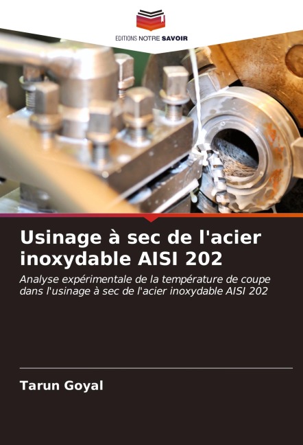 Usinage à sec de l'acier inoxydable AISI 202 - Tarun Goyal
