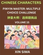 Learn Chinese Characters (Part 15) - Recognize Simplified Chinese Characters from the given English and pinyin, Test Series for Easy Chinese and HSK Preparation Lessons, Objective Multiple Answer Type Questions - Sima Xin