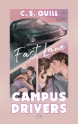 Cover-Bild zum Titel 'Campus Drivers - Fast Lane' von 'C. S. Quill'