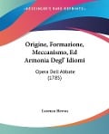 Origine, Formazione, Meccanismo, Ed Armonia Degl' Idiomi - Lorenzo Hervas