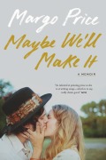 Cover-Bild zum Titel 'Maybe We'll Make It' von 'Margo Price'