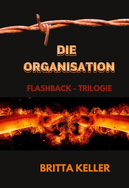 Die Organisation-Flashback-Trilogie - Britta Keller