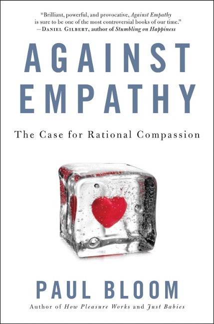 Against Empathy - Paul Bloom