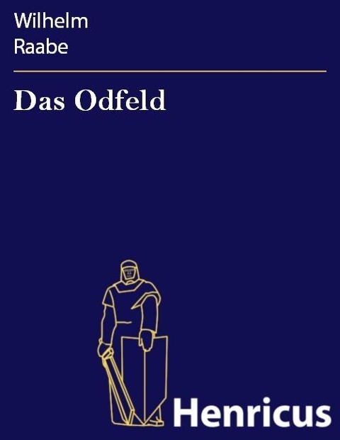 Das Odfeld - Wilhelm Raabe