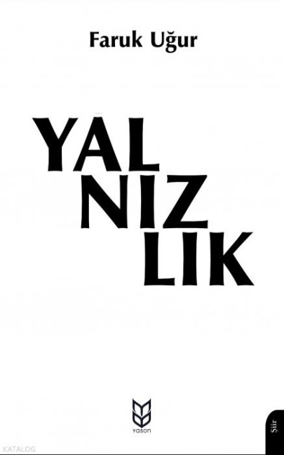 Yalnizlik - Faruk Ugur