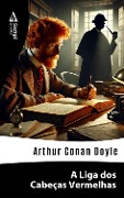 Cover-Bild zum Titel 'A Liga dos Cabeças Vermelhas' von 'Arthur Conan Doyle'