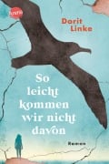 Cover-Bild zum Titel 'So leicht kommen wir nicht davon' von 'Dorit Linke'