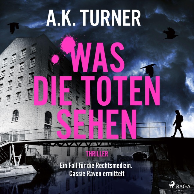 Was die Toten sehen - A. K. Turner