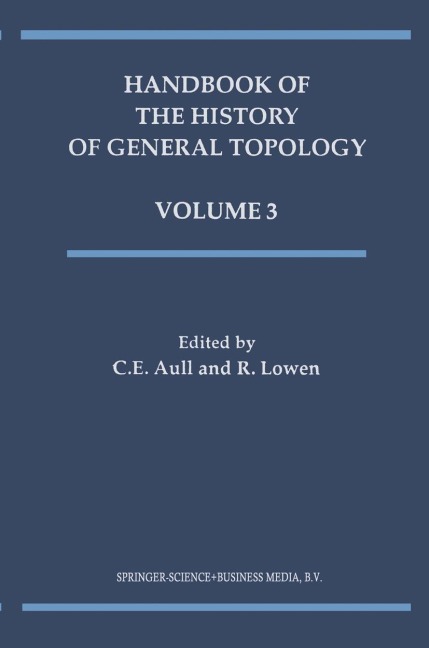 Handbook of the History of General Topology - 