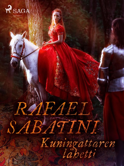 Kuningattaren lähetti - Rafael Sabatini