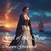 Cover-Bild zum Titel 'Girl of the Seas' von 'Marion S Greenwood'