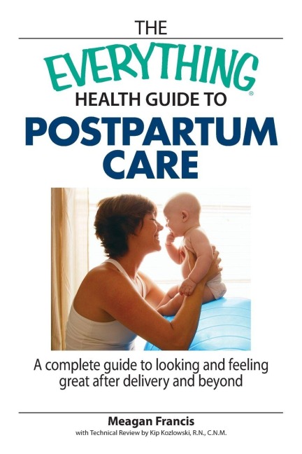The Everything Health Guide to Postpartum Care Book - Meagan Francis