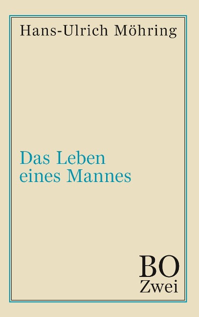 Das Leben eines Mannes - Hans-Ulrich Möhring