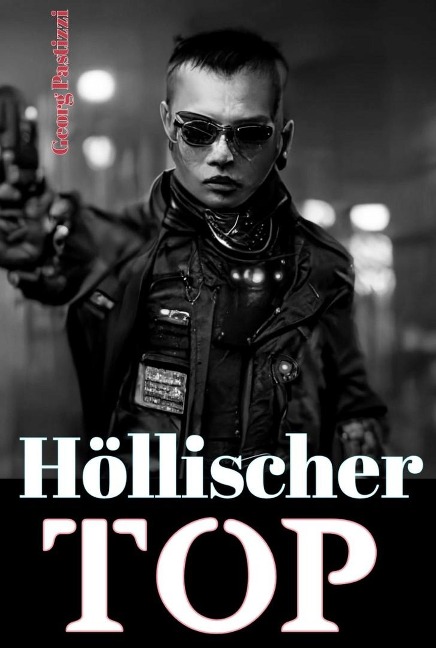 Höllischer Top (Überlebens LitRPG Ranobe Trilogie, #3) - Georg Pastizzi