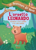L' orsetto Leonardo incontra i fiori volanti e la casa mobile - Carla Negrini