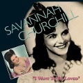 I Want To Be Loved - Savannah Churchill