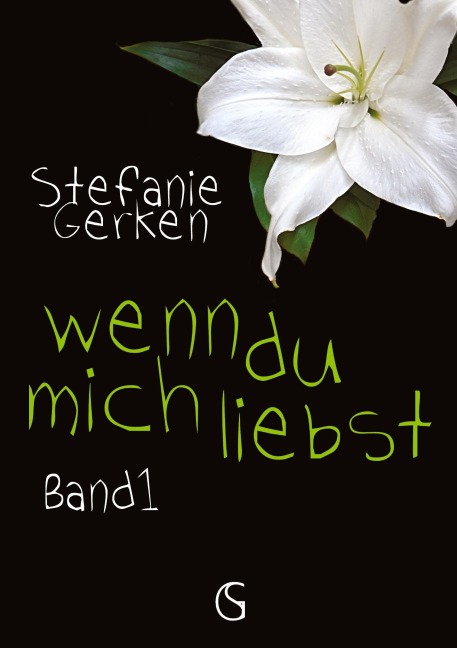 wenn du mich liebst - Stefanie Gerken wenn du mich liebst - Stefanie Gerken