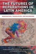 Cover-Bild zum Titel 'The Futures of Reparations in Latin America' von ''