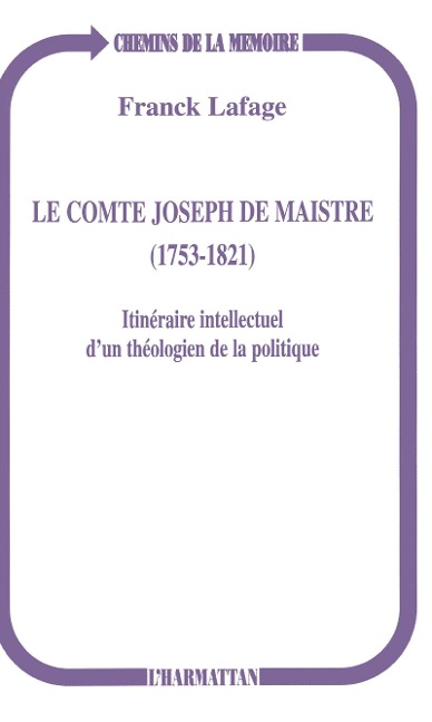Le comte Joseph de Maistre (1753-1821) - Franck Lafage