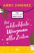 Cover-Bild zum Titel 'Der schlechteste Wingman aller Zeiten' von 'Abby Jimenez'