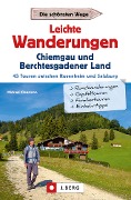 Cover-Bild zum Titel 'Leichte Wanderungen Chiemgau und Berchtesgadener Land' von 'Michael Kleemann'