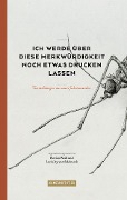 Cover-Bild zum Titel 'Ich werde über diese Merkwürdigkeit noch etwas drucken lassen' von 'Lucia Jay von Seldeneck'