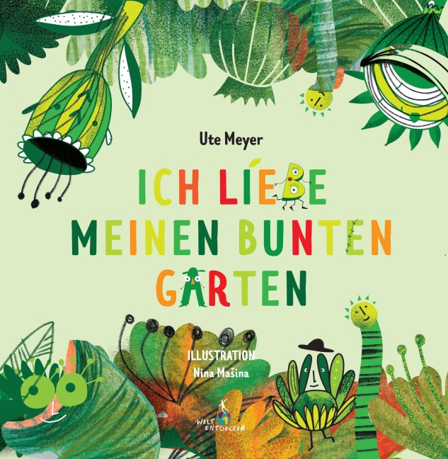 Ich liebe meinen bunten Garten - Meyer Ute