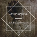 Cover-Bild zum Titel 'A Strange World' von 'Mary Elizabeth Braddon'