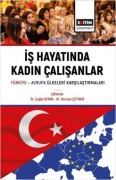 Cover-Bild zum Titel 'Is Hayatinda Kadin Calisanlar - Türkiye Avrupa Ülkeleri Karsilastirmalari' von 'Cagla Demir, Nurcan Cetiner'