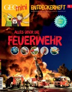 Cover-Bild zum Titel 'GEOlino mini Entdeckerheft 1/2016 - Alles über die Feuerwehr' von 'Rosa Wetscher'