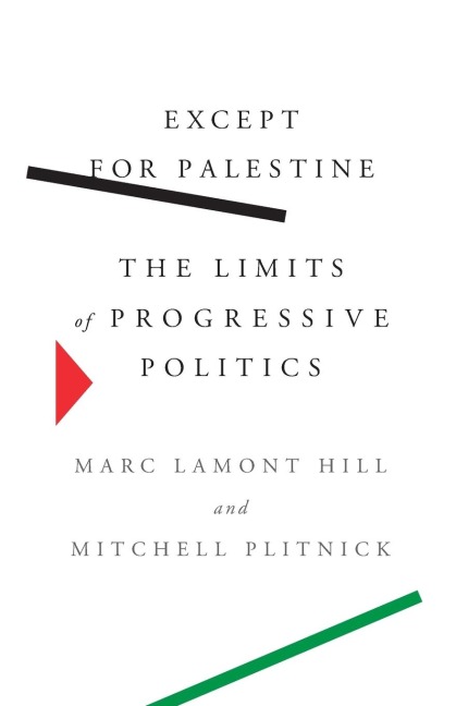 Except for Palestine - Marc Lamont Hill, Mitchell Plitnick