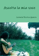 Cover-Bild zum Titel 'Ascolta la mia voce' von 'Carmela Restivo Gemito, Francesco Amoruso'