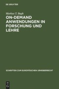 Cover-Bild zum Titel 'On-demand Anwendungen in Forschung und Lehre' von 'Markus T. Bagh'