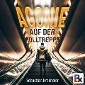 Cover-Bild zum Titel 'Agonie auf der Rolltreppe' von 'Sebastian Kreimeier'