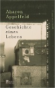 Cover-Bild zum Titel 'Geschichte eines Lebens' von 'Aharon Appelfeld'