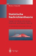 Cover-Bild zum Titel 'Statistische Nachrichtentheorie' von 'Kristian Kroschel'
