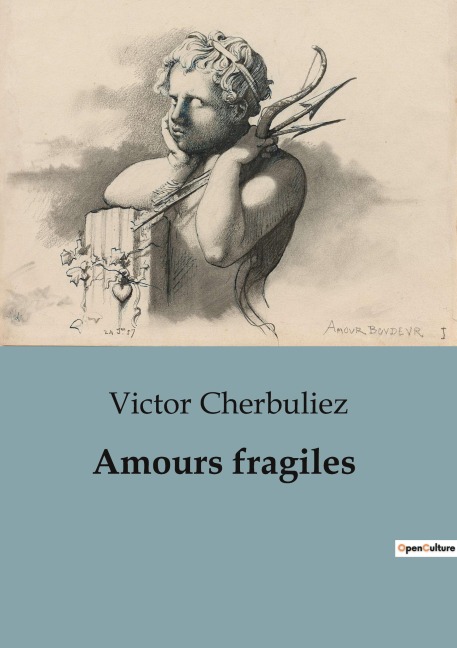 Amours fragiles - Victor Cherbuliez