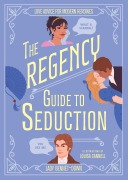 Cover-Bild zum Titel 'The Regency Guide to Seduction' von 'Lady Bennet-Down'