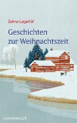 Cover-Bild zum Titel 'Geschichten zur Weihnachtszeit' von 'Selma Lagerlöf'